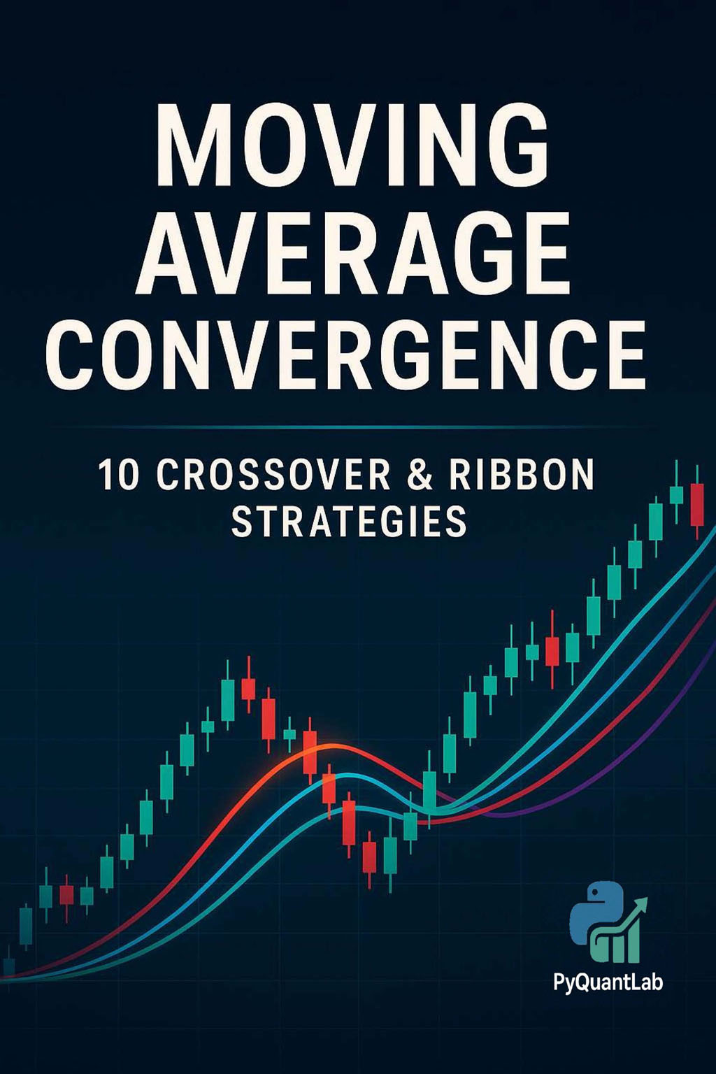 Moving Average Convergence (PDF Ebook + Source Codes) Cover